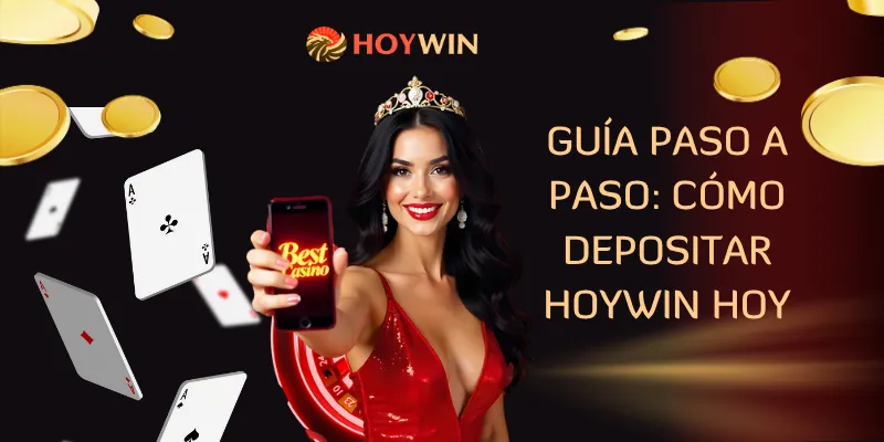 Guía paso a paso: Cómo depositar Hoywin hoy