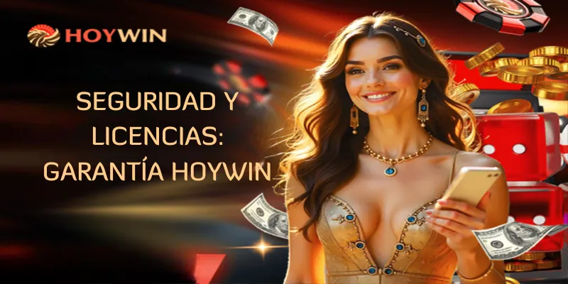 Seguridad y licencias: garantía Hoywin