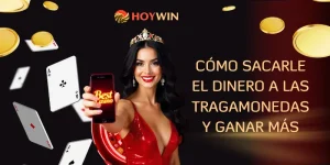 Cómo Sacarle El Dinero A Las Tragamonedas